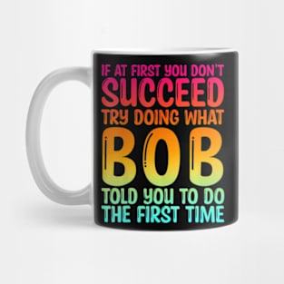 Bob Father's Day  Bob Name Best Friend Dad Mug